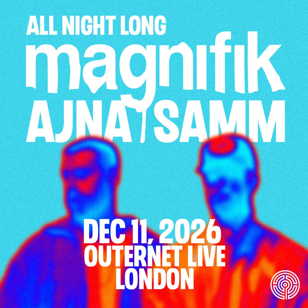 Magnifik Music: Samm & Ajna All Night Long - Outernet Live - 11 Dec 2026