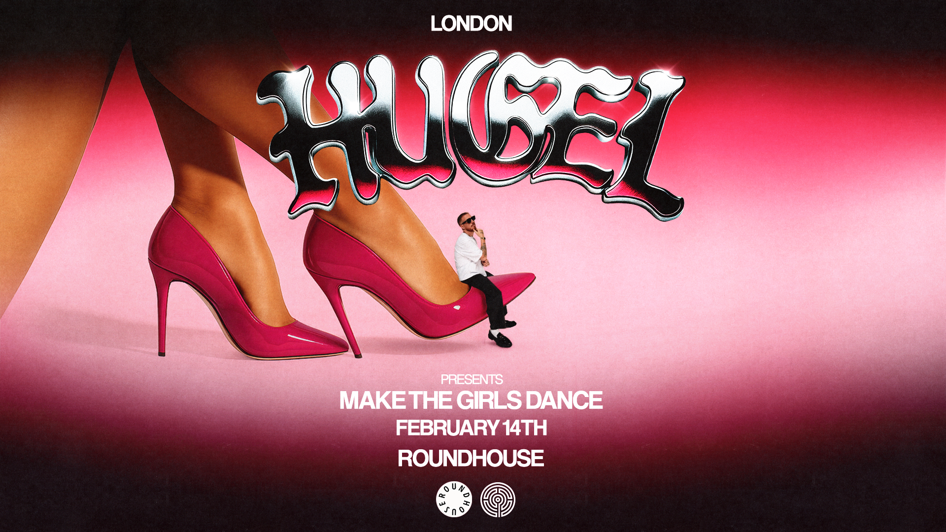 Hugel presents Make The Girls Dance  - Roundhouse - 14 Feb 2026