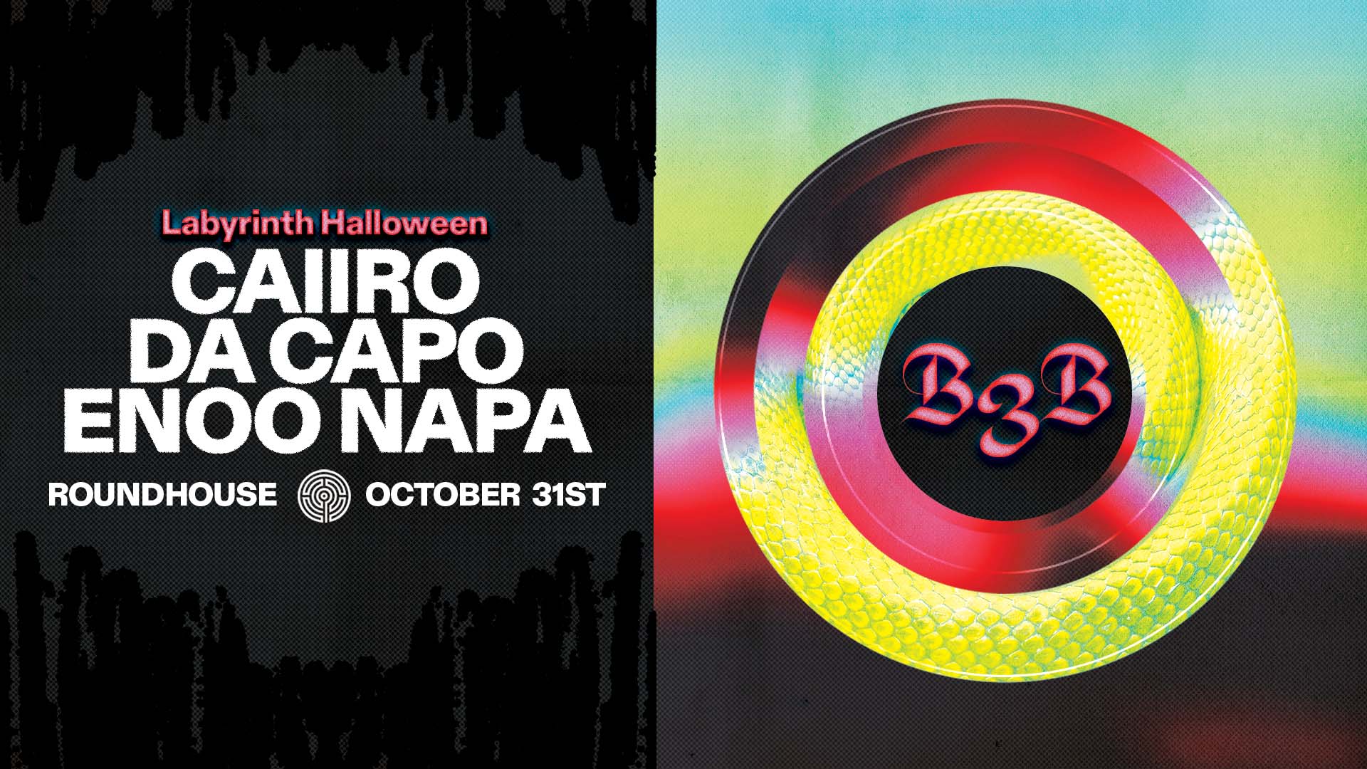 Caiiro x Da Capo x Enoo Napa Halloween B3B - Roundhouse - 31 Oct 2026