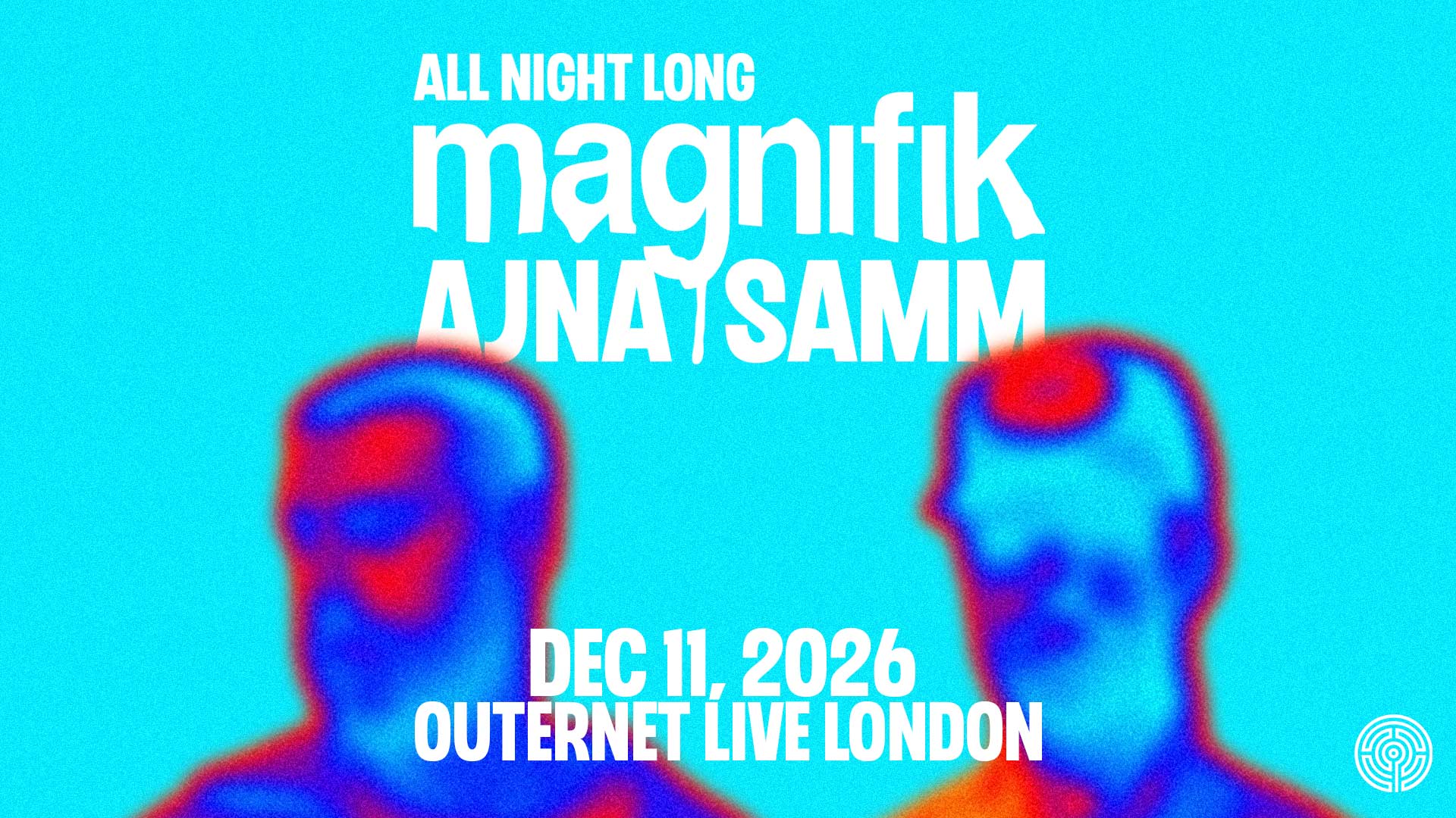 Magnifik Music: Samm & Ajna All Night Long - Outernet Live - 11 Dec 2026