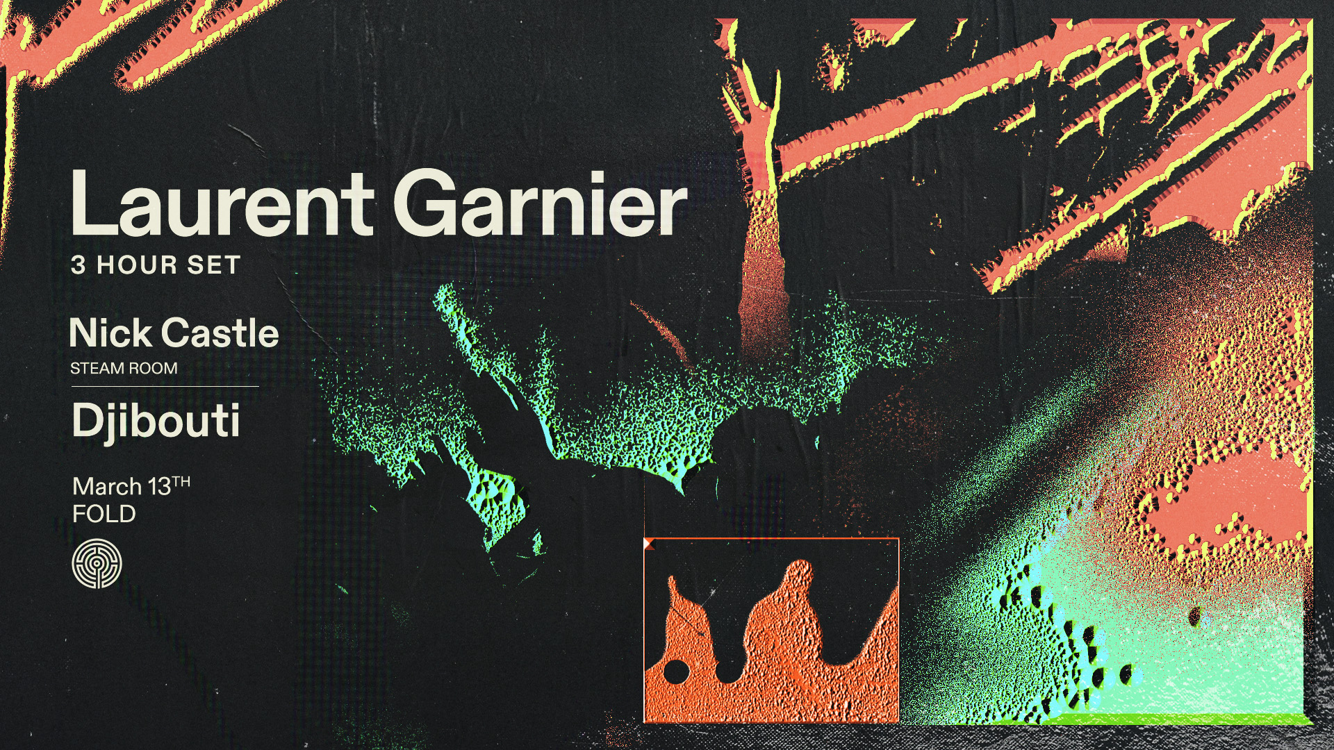 Laurent Garnier 3 Hour Set - FOLD - 13 Mar 2026