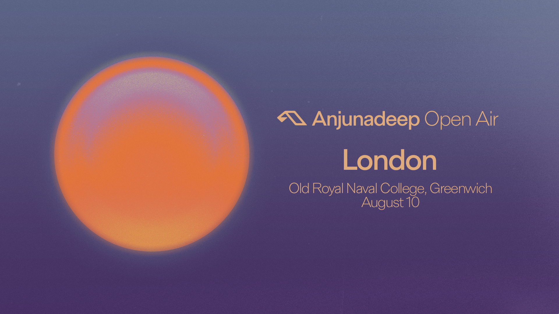 Anjunadeep Open Air - Old Royal Naval College - 10 Aug 2025