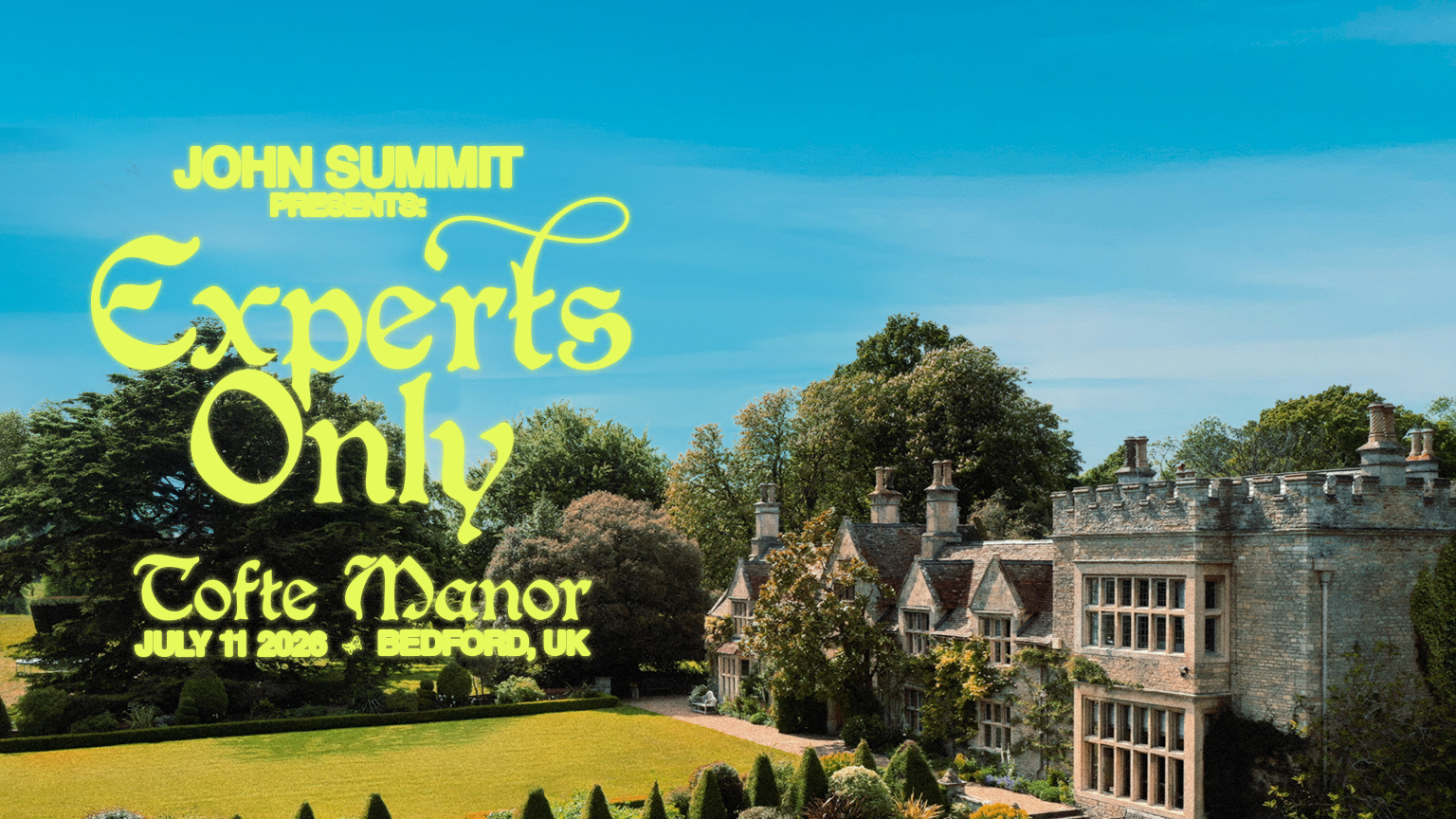 John Summit presents Experts Only - Tofte Manor - 11 Jul 2026
