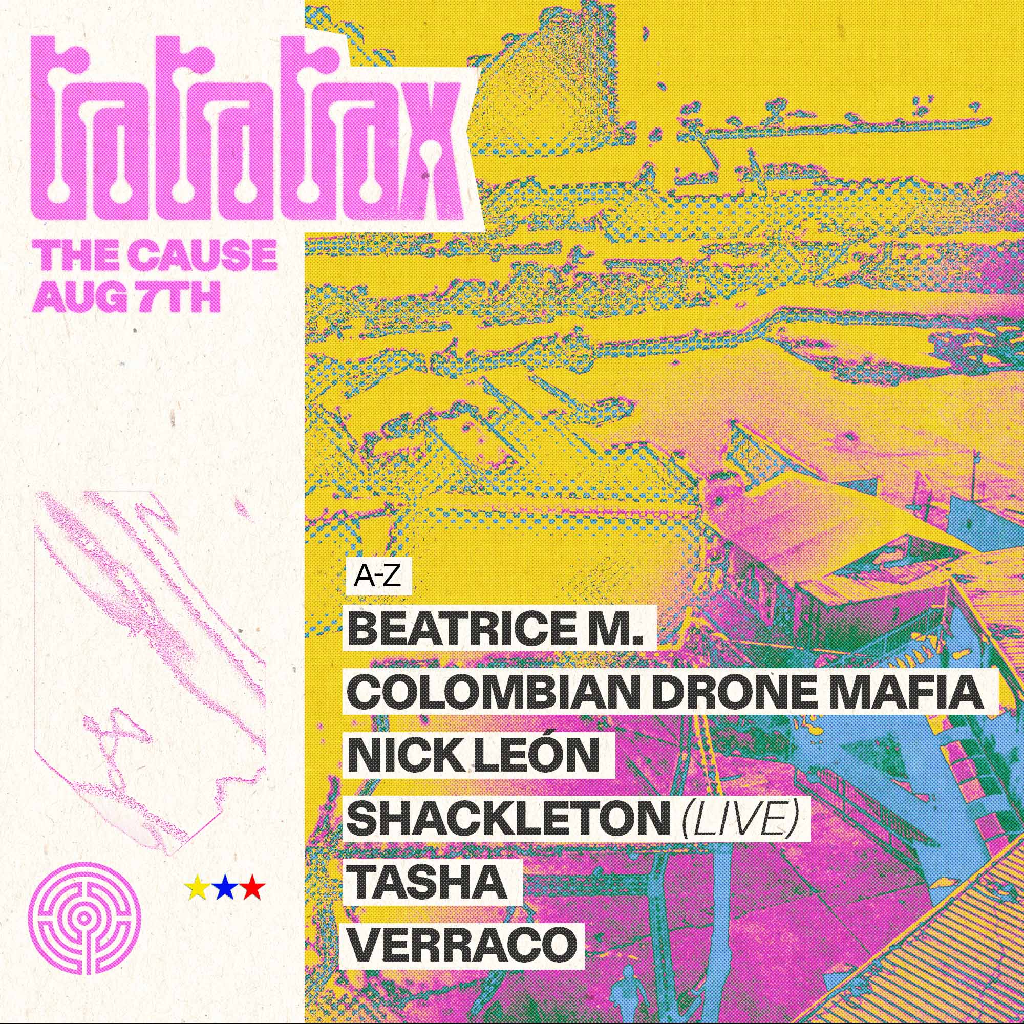 TraTraTrax: Verraco, Nick León, Tasha, Beatrice M., Colombian Drone Mafia & Shackleton Live - The Cause, Warehouse - 07 Aug 2026