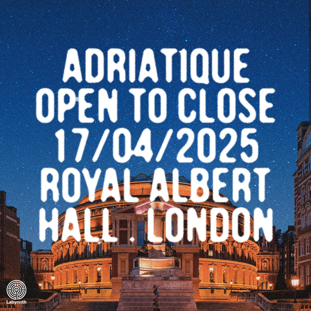 Adriatique at The Royal Albert Hall - Royal Albert Hall - 17 Apr 2025