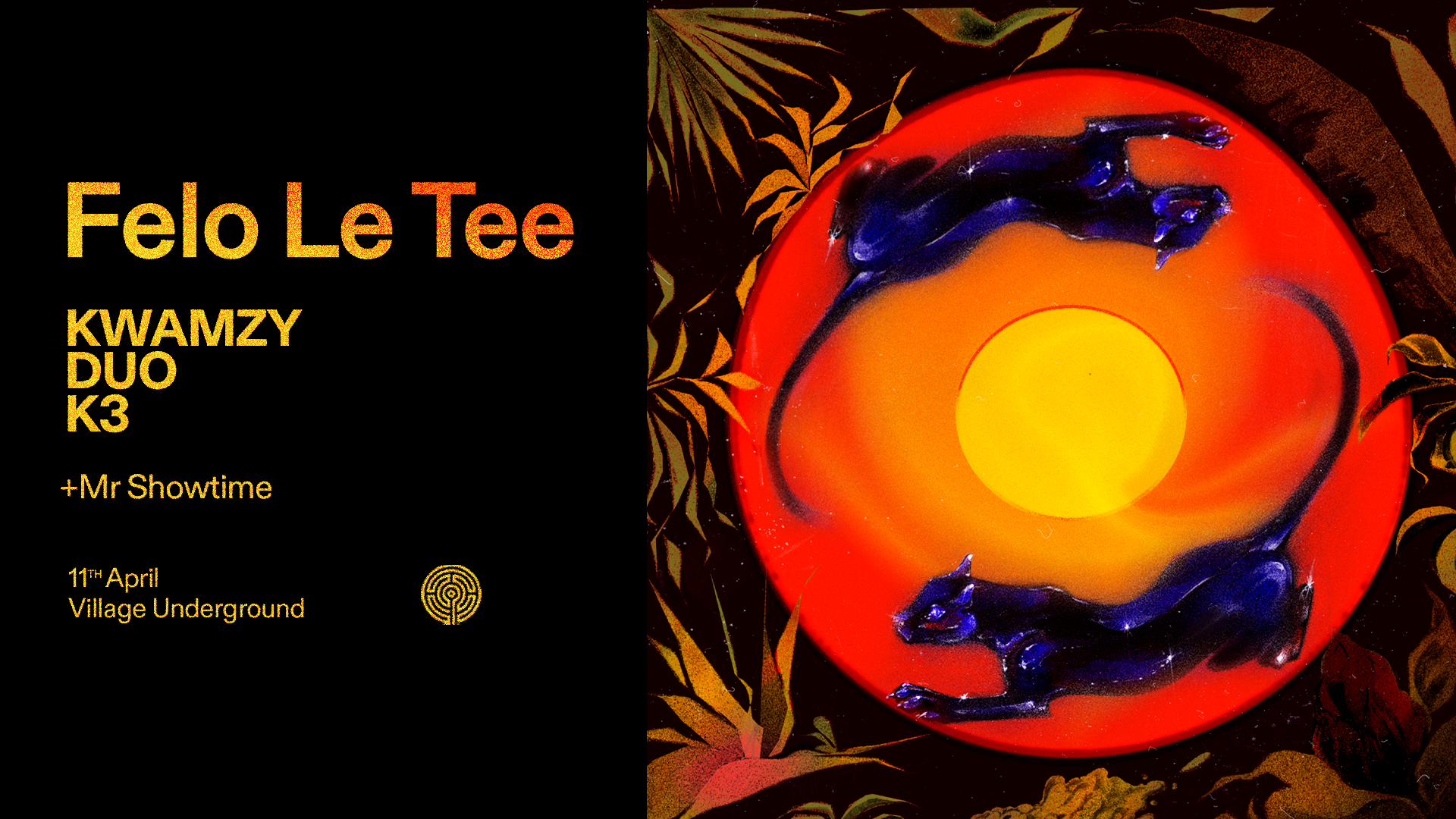 Felo Le Tee - Village Underground - 11 Apr 2026