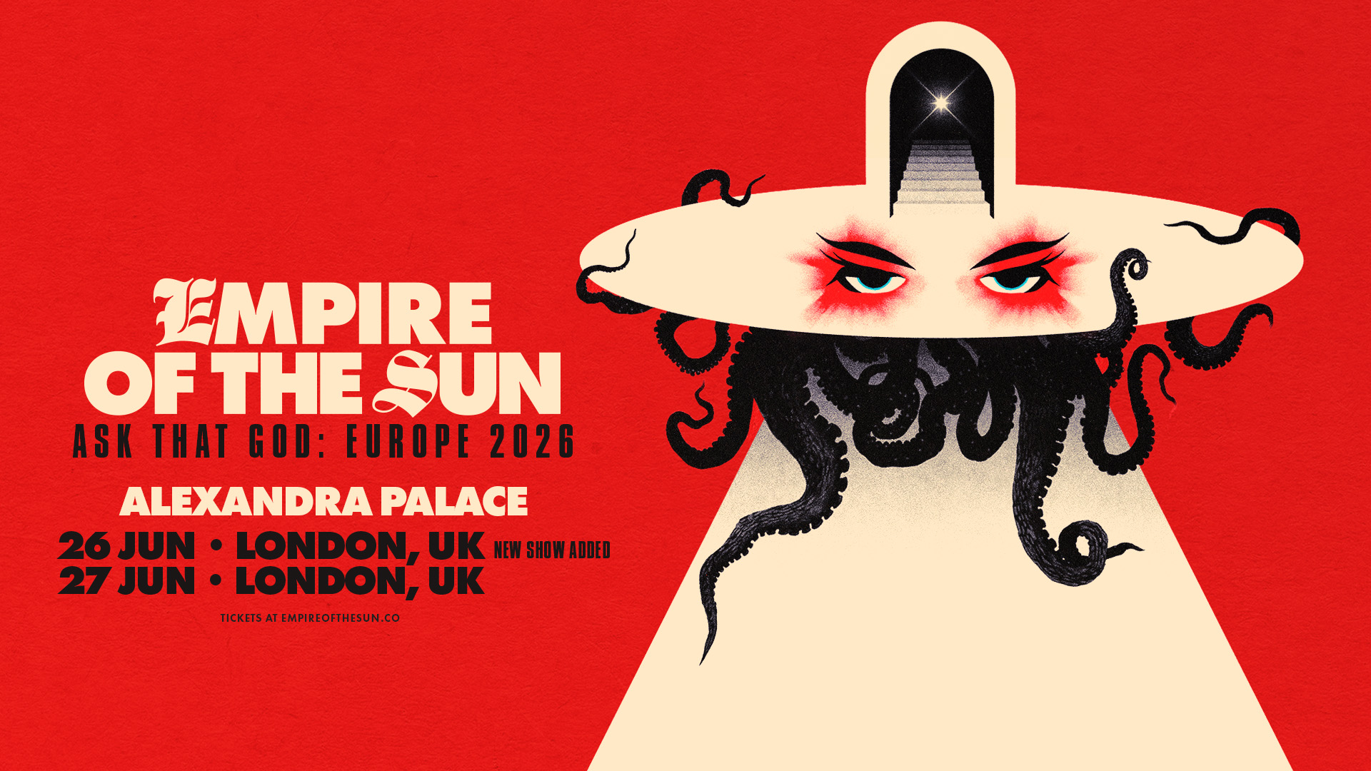 Empire Of The Sun Ask That God Tour - Alexandra Palace  - 26 Jun 2026