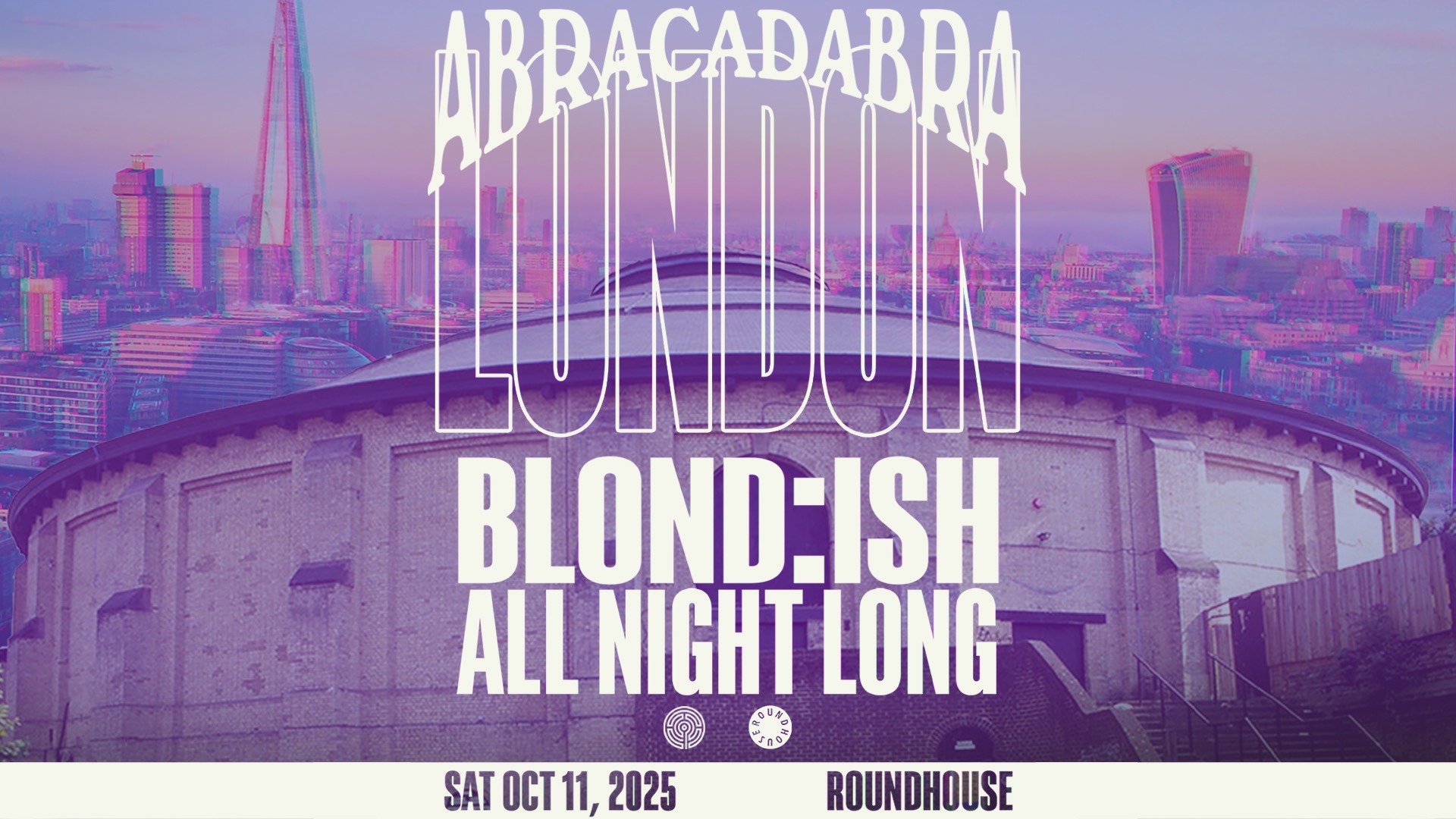 BLOND:ISH presents ABRACADABRA - Roundhouse - 11 Oct 2025