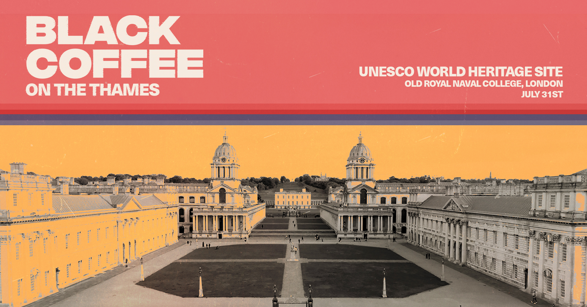 Black Coffee Added Date - Old Royal Naval College - 31 Jul 2025