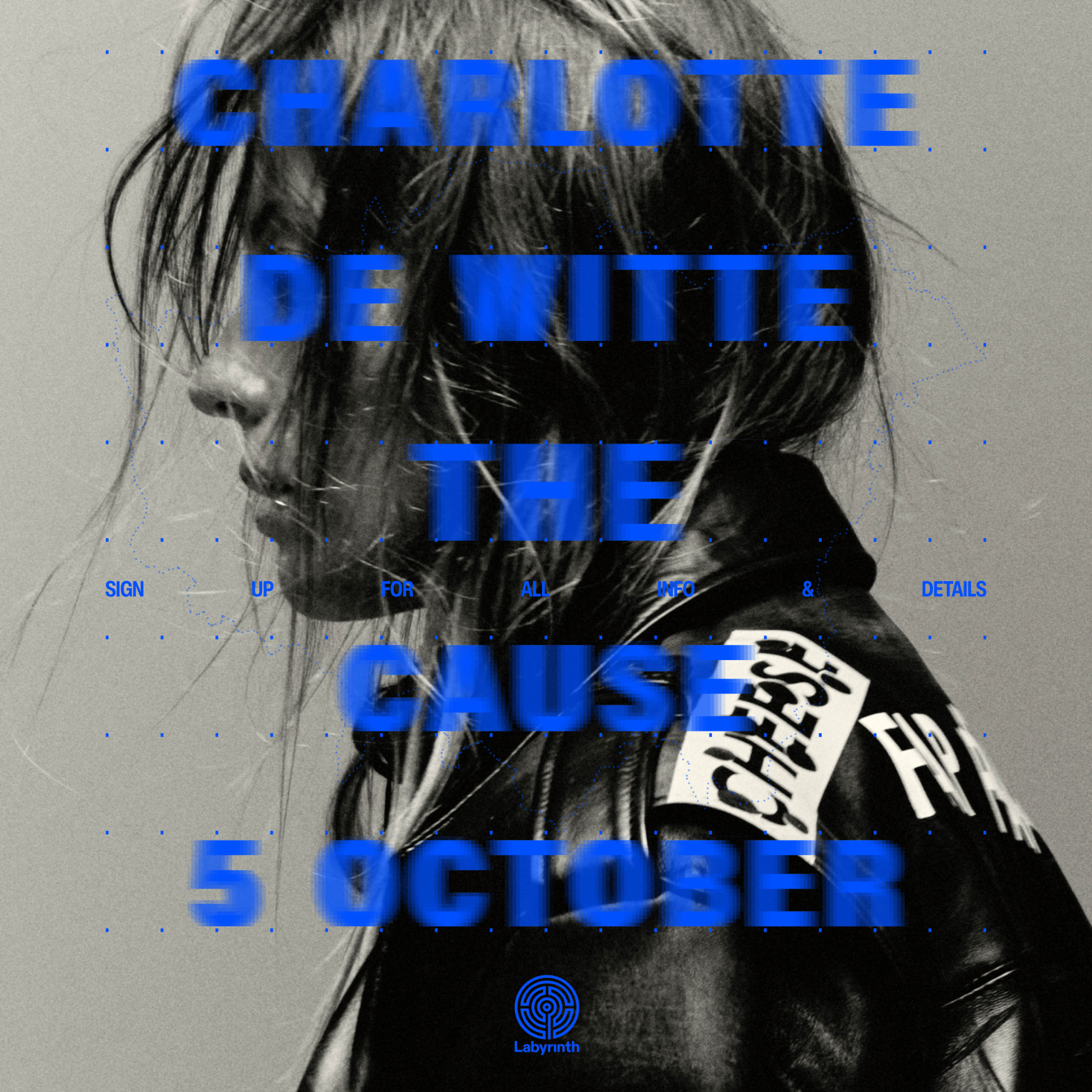 05.10 Charlotte de Witte at The Cause TICKETS